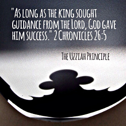 As long as the King sought guidance from the Lord. God gave him success -  2 Chronicles 26:5