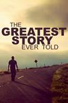 The Greatest Story Ever Told