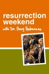 Resurrection Weekend with Dr Gary Habermas