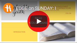 Introduction to Colossians - Edge on Sunday