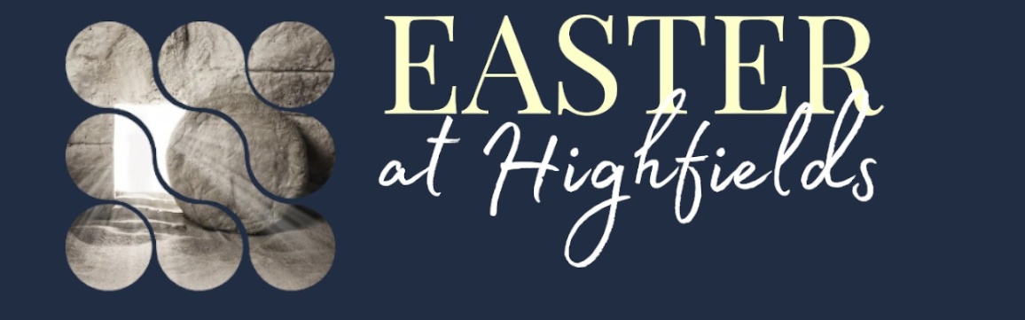 Easter at Highfields Church, 2024