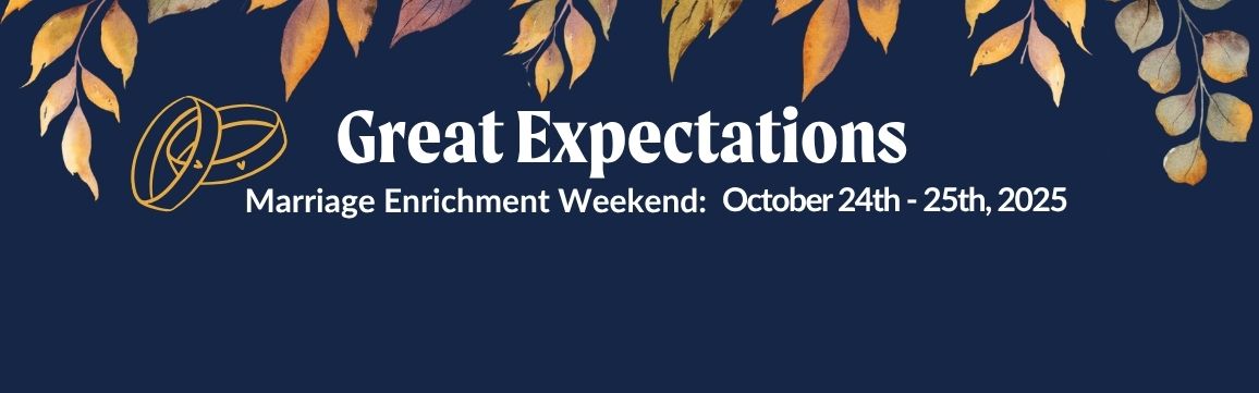 Great Expectations - Marriage Enrichment Weekend