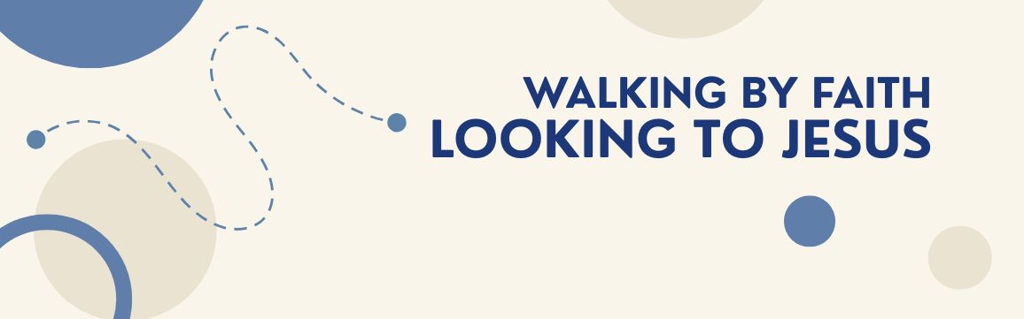 Walking by Faith