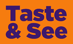 Taste and See