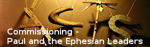 Commissioning - Paul and the Ephesian Leaders